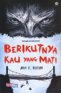 Image of Berikutnya Aku Yang Mati