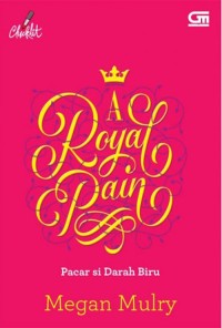 Image of A Royal Pain : Pacar Si Darah Biru