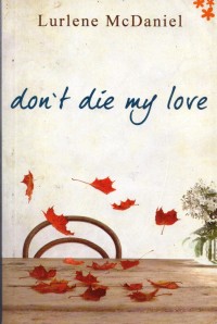 Image of Don't Die My Love