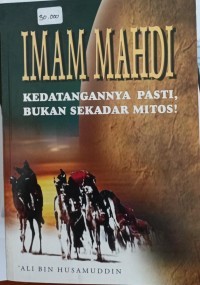 Image of Imam Mahdi Kedatangannya Pasti, Bukan Sekedar Mitos !