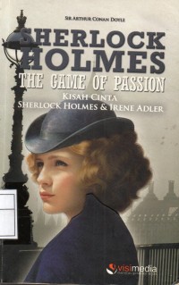 Image of The Game Of Passion : Kisah Cinta Sherlock Holmes & Irene Adler