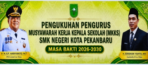 Pengukuhan pengurus MKKS SMK Negeri Kota Pekanbaru Masa Bakti 2026&ndash;2030