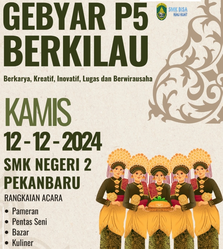 GEBYAR P5  &ldquo;BERKILAU&rdquo; SMK NEGERI 2 PEKANBARU TAHUN 2024(Berkarya, Kreatif, Inovatif, Lugas, dan Berwirausaha)